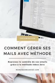 Gerez Vos Mails Grace A La Methode Inbox Zero En 2020 Gestion Du Temps Organisation Assistante Commerciale