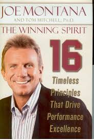 The Winning Spirit: 16 Timeless Principles That Drive Performance  Excellence: Montana, Joe, Mitchell, Tom, Henderson, Bruce: 9781400064441:  Amazon.com: Books