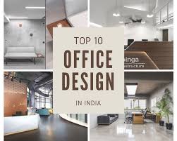 Top 10 Office Interior Design In India Office Interior Design Indian Interior Design Interior Design Firms