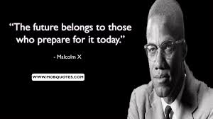 He forgot to say that black people were sold into slavery by black people. 99 Best Malcolm X Quotes That Represent His Moral Doctrine
