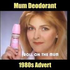 Remember the song...'My mum's better than your mum...no my mum's better  than yours'. You can still watch the video online 🤣. This song came into  my head the other day so looked