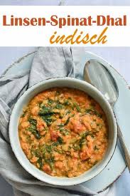 Linsen Spinat Dhal Indisch Dhal Rezept Rezepte Suppen Rezept Vegetarisch