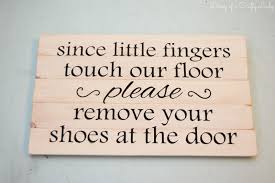 This is the translation of the word please take off your shoes to over 100 other languages. Diary Of A Crafty Lady Please Remove Your Shoes Sign Made With Stir Sticks Wooden Signs Diy Shoes Off Sign Diy Signs