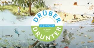 Anne Sophie Baumann Ursula Bachhausen Clotilde Perrin Illustr Druber Drunter In Der Natur Gerstenberg Verlag Bucher Bucher Fur Kinder Bilderbuch