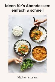 Unsere Liebsten Rezepte Fur Einfache Und Schnelle Abendessen Kitchen Stories Abendessen Schnelles Abendessen Gutes Essen