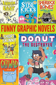 15 Funny Graphic Novels For Kids Great Titles For Ages 6 10 Years Funny Graphics Graphic Novel Novels