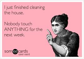 Just gathering these delightfully funny cleaning quotes and sayings made my day and i hope they make yours as well. Today S News Entertainment Video Ecards And More At Someecards Someecards Com Cleaning Quotes Funny Housework Quotes House Cleaning Humor