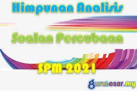 Himpunan Analisis Soalan Percubaan Spm 2021 Gurubesar My