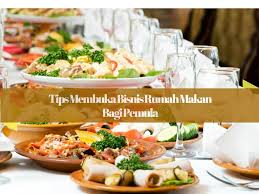Kamu juga bisa membuat resep masakan rumahan sendiri. Tips Bagaimana Membuka Bisnis Rumah Makan