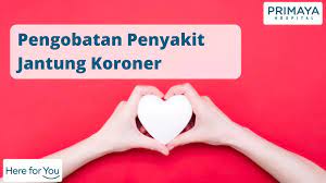 Penyakit jantung sendiri adalah suatu penyakit yang mendeskripsikan keadaan jantung yang tidak baik. Pengobatan Penyakit Jantung Koroner Primaya Hospital