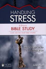 Women's resources, faqs bible courses. Handling Stress Bible Study Pdf Download Download June Hunt Christianbook Com