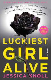 3.what did henriette do when her house and garden filled with cats? Luckiest Girl Alive A Novel Knoll Jessica 9781476789644 Amazon Com Books