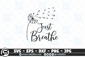 Download Just Breathe Dandelion Graphic By Crafty Files Creative Fabrica Yellowimages Mockups