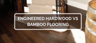 Check spelling or type a new query. Engineered Hardwood Vs Bamboo Flooring 2021 Comparison Pros Cons
