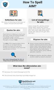 Currently our database contains 40202 spelling explanations and 3627 full definitions with examples. How To Spell Aim And How To Misspell It Too Spellcheck Net