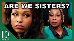 I Grew Up In Foster Care But Are You My Sister? #KaramoShow