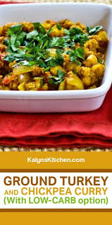 Ground Turkey And Chickpea Curry Kalyn S Kitchen Recipe Chickpea Curry Ground Turkey Recipes Whole Food Recipes