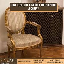 How To Select A Carrier For Shipping A Chair Shipping A Chair To Another City Or State May Seem Not A Big Problem Especially T Antique Chairs Furniture Chair