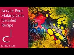 Fluid Pouring Cell Magic Video Danny Clark Artist