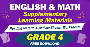 Grade 4 (year 4) is the first year of upper primary, and children at this age should be introduced to more sophisticated and writing at this stage should encompass descriptive and narrative texts. English And Math Supplementary Materials For Grade 4 Free Download Deped Click