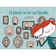 Yo amo a mi familia 2.1. Gratis El Misterio De Mi Familia De Autor Anna Mansosusana Del Bano Renner