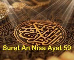 Maybe you would like to learn more about one of these? Surat An Nisa Ayat 59 Dan Artinya Serta Asbabun Nuzul Dan Isinya