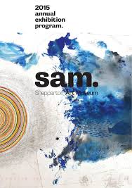 Shepparton art museum, shepparton, vic. Shepparton Art Museum 2015 Annual Exhibition Program By Shepparton Art Museum Issuu