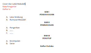 Sebuah karya ilmiah yang mempunyai rumusan masalah yang baik, pasti bisa menghasilkan kesimpulan atau hipotesis yang baik pula. Contoh Format Susunan Makalah Yang Baik Dan Benar Tentang Ilmu Hadis
