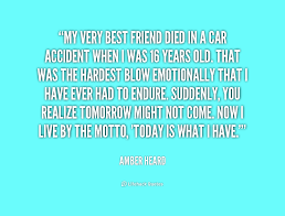 These aunt passed away quotes will help you come out of the despair and express your emotion over the loss. Quotes About Best Friend Who Died 15 Quotes