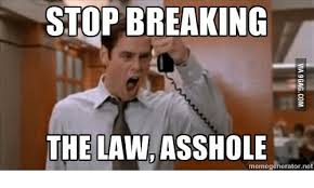 With tenor, maker of gif keyboard, add popular stop breaking the law animated gifs to your conversations. 25 Best Memes About Stop Breaking The Law Gif Stop Breaking The Law Gif Memes