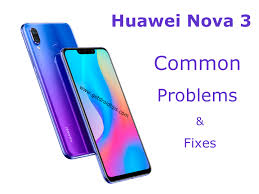 Nowadays, rooting is very simple and can be achieved in few minutes. Common Huawei Nova 3 Problems And Fixes Wi Fi Bluetooth Camera Sim And More