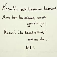 Kasim Da Ask Baska Mi Bilmem Ama Ben Bu Sabaha Sensiz Uyandim Ya Kasim A Da Lanet Olsun Askina Da Ezgin Kilic Guzel Soz Alinti Sozler Ozlu Sozler