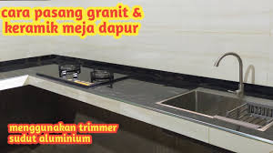 Membuat dapur yang rapi,cantik dan menarik bisa diwujudkan untuk siapapun. Cara Pasang Granit Keramik Meja Dapur Youtube