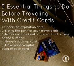 Check spelling or type a new query. 5 Must Dos Before You Travel With Credit Cards Nomad Wallet