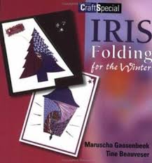 Collection of 460 iris folded cards to make the complete iris folding compendium by maruscha gaasenbeek books : Iris Folding For Winter Book By Maruscha Gaasenbeek