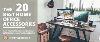 Get More Done With The 20 Best Home Office Accessories For 2020