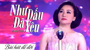 Như đa Dấu Yeu Hoang Chau Bai Hat để đời 4k Youtube