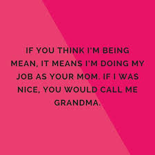 No Doing Your Job Does Not Mean Your Child Must Think You Are Mean Sometimes Mom Humor Truths Mommy Humor Mom Humor