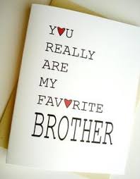 Birthday Quotes For Brother From Sister Funny Favorite Brother Card Birthday Birthday Cards For Brother Brother Birthday Quotes Brother Quotes