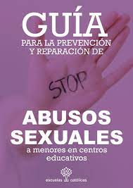 Guía para la prevención y reparación de abusos sexuales a menores en centros educativos by Escuelas Católicas - Issuu