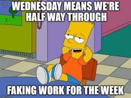 50 Kickass Funny Wednesday Memes To Make Hump Day Better Homer Simpson Quotes Bart Simpson Art Bart Simpson