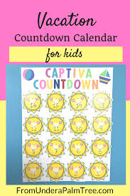 Vacation Countdown Calendar For Kids From Under A Palm Tree Kids Calendar Vacation Countdown Countdown Calendar Diy