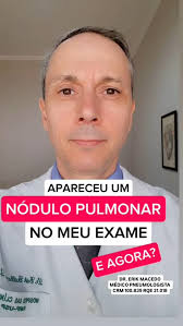 Fiz um exame de imagem, como raio X de tórax ou uma tomografia, e apareceu  um nódulo. O que fazer?, Dr. Erik Macedo, Médico pneumologista, CRM 100.839 