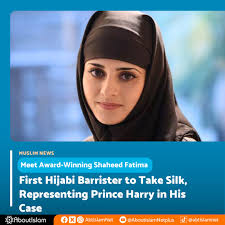 Shaheed Fatima KC is making headlines as the powerhouse barrister  representing Prince Harry in his fight for royal security. According to the  Daily Mail, the first hijab-wearing barrister to become King's Counsel,