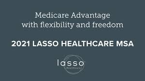 We will talk about the care freedom care health insurance plan. Medicare Medical Savings Account Msa Plan Lasso Healthcare Insurance Company