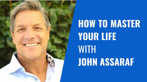 How to Master Your Life with John Assaraf