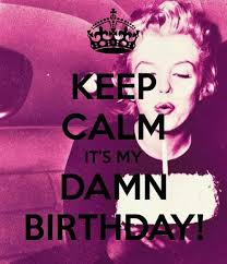 Quotes Happy Birthday To Me Meme Pin On So True