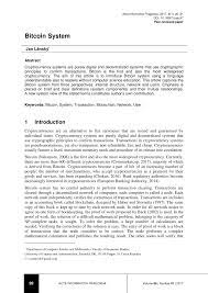 In particular, while this page is quite complete in describing the network protocol, it does not attempt to list all of the rules for block or transaction validity. Pdf Bitcoin System