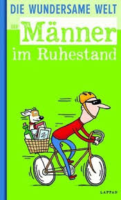 Die Wundersame Welt Der Manner Im Ruhestand Von Ralf Linus Hoke Peter Gitzinger Roger Schmelzer Portofrei Bei Bucher De Bestellen