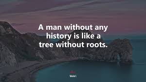 627841 A Man Without Any History Is Like A Tree Without Roots Malcolm X Quote 4k Wallpaper Mocah Hd Wallpapers